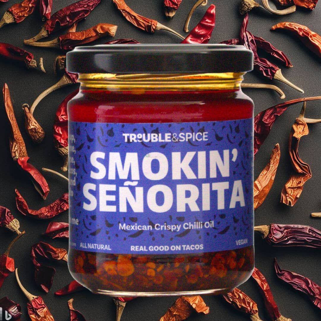 Trouble & Spice - Smokin' Senorita - Mexican Chili Crisp